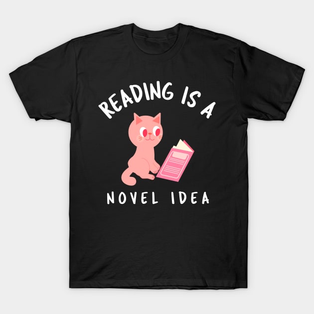 Reading Is a Novel Idea T-Shirt by juinwonderland 41